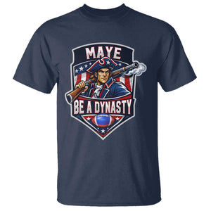 Maye Be A Dynasty T Shirt Quarterback Football Fan TS12 Navy Print Your Wear