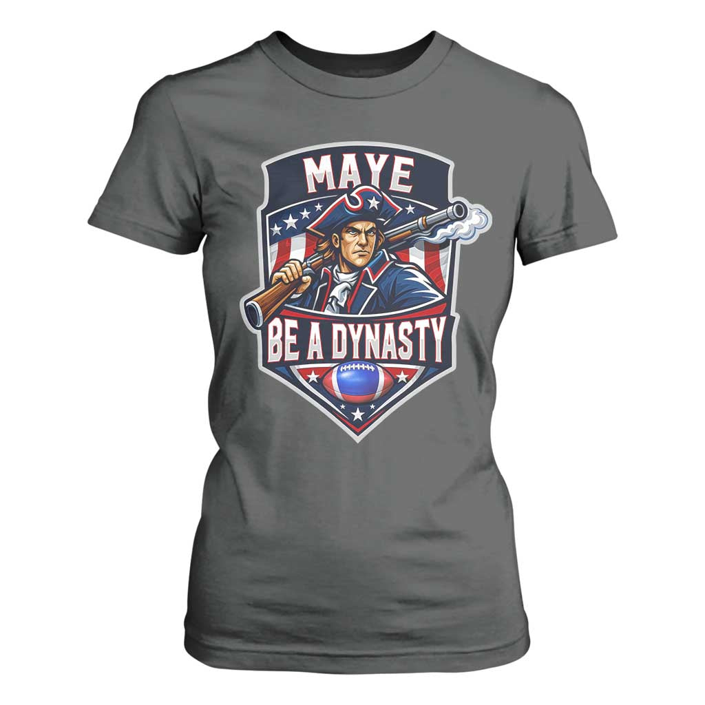 Maye Be A Dynasty T Shirt For Women Quarterback Football Fan TS12 Dark Heather Print Your Wear