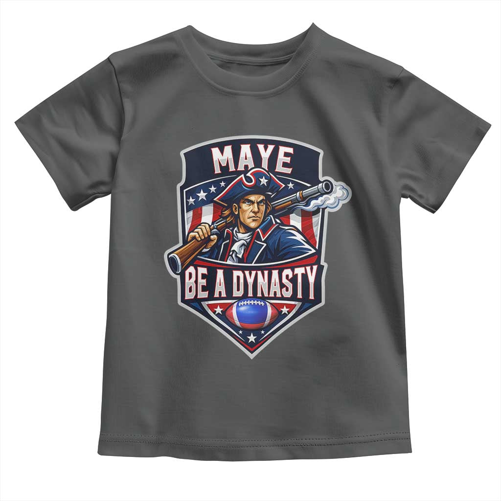 Maye Be A Dynasty Toddler T Shirt Quarterback Football Fan TS12 Dark Heather Print Your Wear
