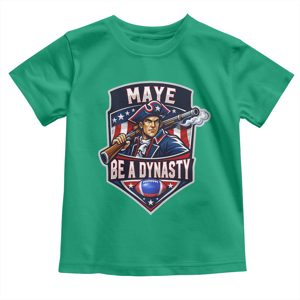 Maye Be A Dynasty Toddler T Shirt Quarterback Football Fan TS12 Irish Green Print Your Wear