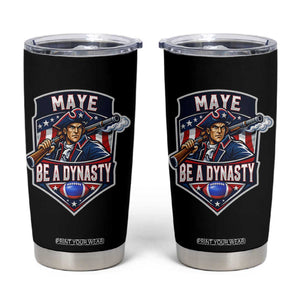 Maye Be A Dynasty Tumbler Cup Quarterback Football Fan TS12 Black Print Your Wear