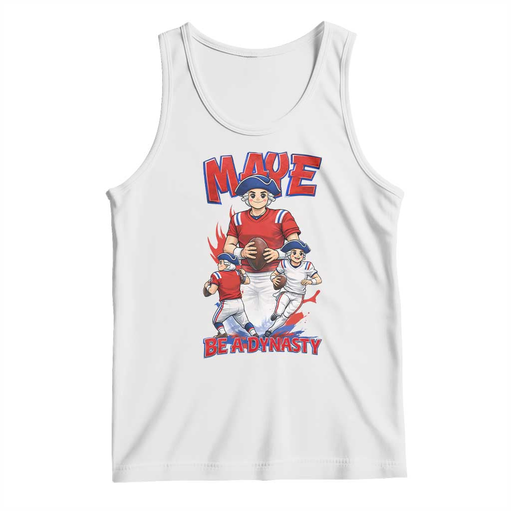 Maye Be A Dynasty Tank Top Funny QB Football Fan TS12 White Print Your Wear