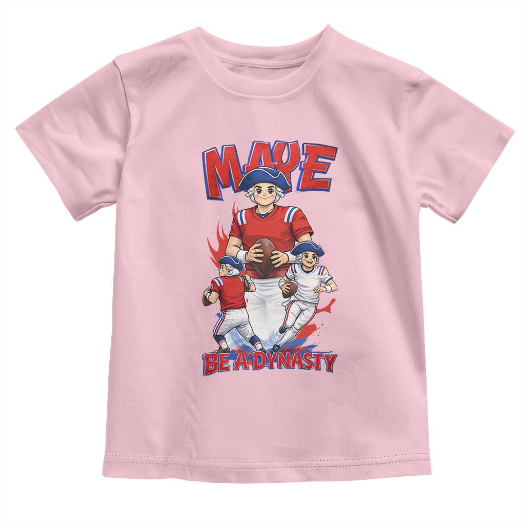 Maye Be A Dynasty Toddler T Shirt Funny QB Football Fan TS12 Light Pink Print Your Wear