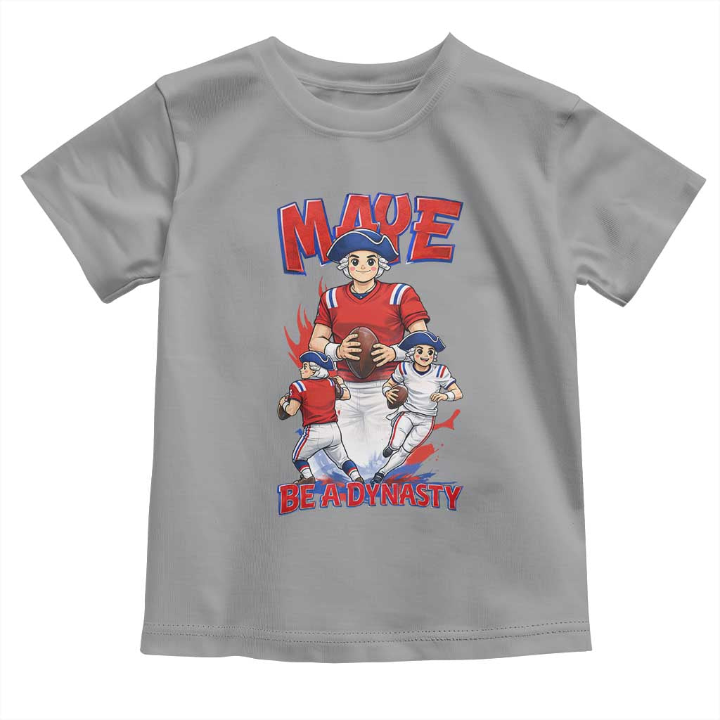 Maye Be A Dynasty Toddler T Shirt Funny QB Football Fan TS12 Sport Gray Print Your Wear