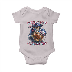 We All We Got We All We Need Baby Onesie Football Fan TS12 Ice Gray Print Your Wear