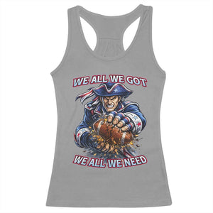 We All We Got We All We Need Racerback Tank Top Football Fan TS12 Sport Gray Print Your Wear