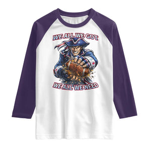 We All We Got We All We Need Raglan Shirt Football Fan TS12 White Purple Print Your Wear