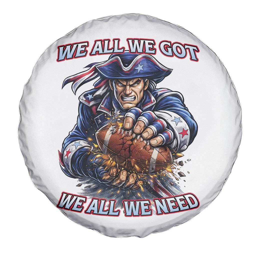 We All We Got We All We Need Spare Tire Cover Football Fan TS12 Print Your Wear