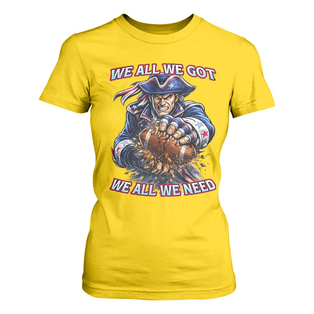 We All We Got We All We Need T Shirt For Women Football Fan TS12 Daisy Print Your Wear