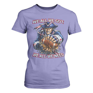We All We Got We All We Need T Shirt For Women Football Fan TS12 Violet Print Your Wear