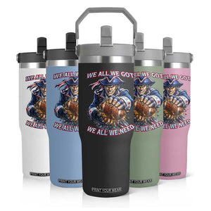 We All We Got We All We Need Flip Straw Tumbler Football Fan TS12 Print Your Wear