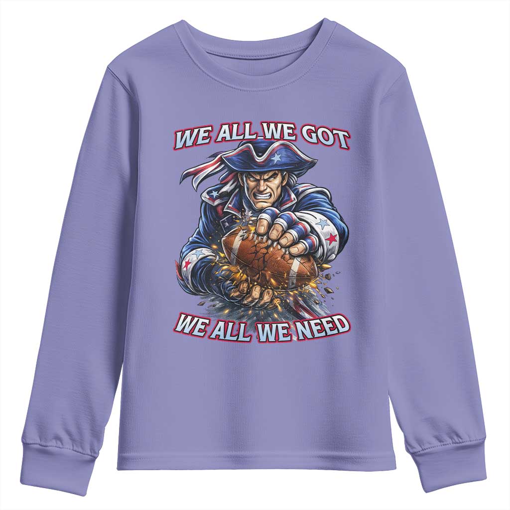 We All We Got We All We Need Youth Sweatshirt Football Fan TS12 Violet Print Your Wear
