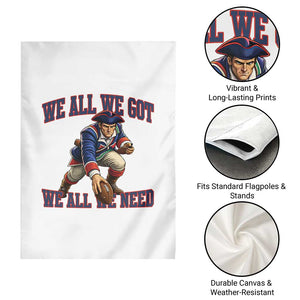 We All We Got We All We Need Garden Flag Football Fan Supporter TS12 Print Your Wear