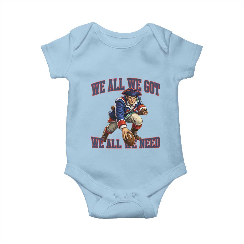 We All We Got We All We Need Baby Onesie Football Fan Supporter TS12 Light Blue Print Your Wear