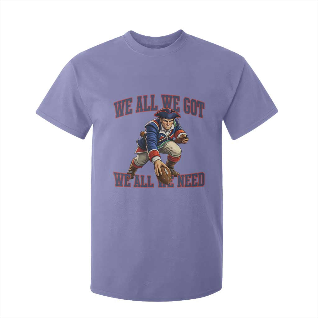 We All We Got We All We Need T Shirt For Kid Football Fan Supporter TS12 Violet Print Your Wear