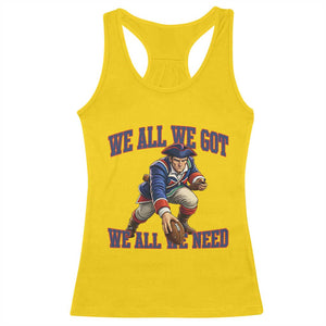 We All We Got We All We Need Racerback Tank Top Football Fan Supporter TS12 Daisy Print Your Wear
