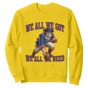 We All We Got We All We Need Sweatshirt Football Fan Supporter TS12 Daisy Print Your Wear
