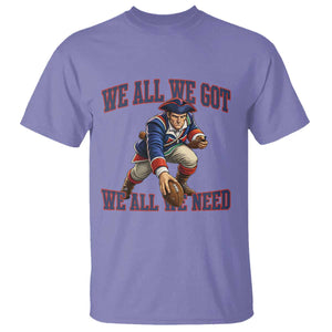 We All We Got We All We Need T Shirt Football Fan Supporter TS12 Violet Print Your Wear