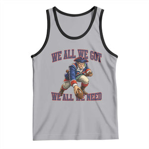 We All We Got We All We Need Tank Top Football Fan Supporter TS12 Athletic Heather Black Print Your Wear