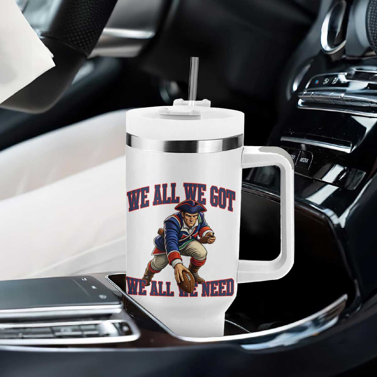 We All We Got We All We Need Tumbler With Handle Football Fan Supporter TS12 Print Your Wear