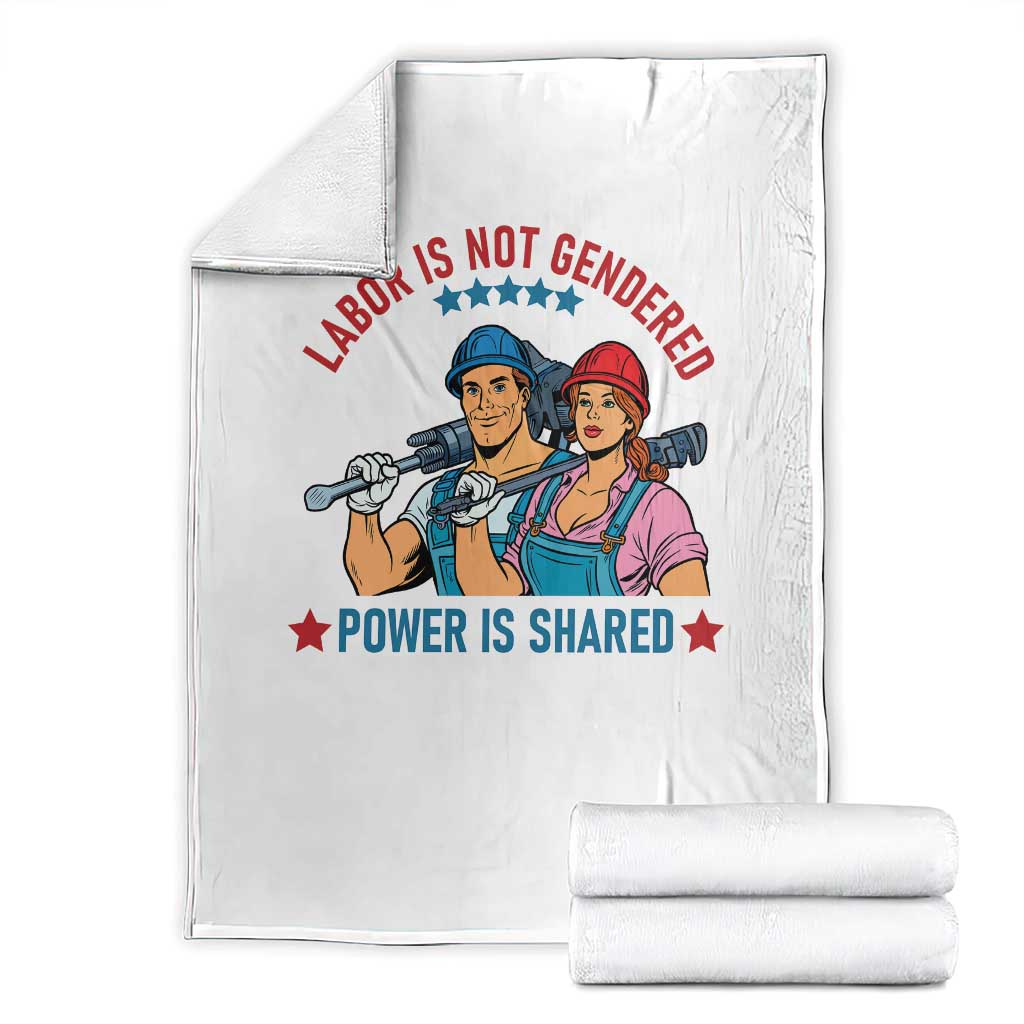 Labor Day Union Strong Feminism Throw Blanket Labor Is Not Gendered Power Is Shared TS12 White Print Your Wear