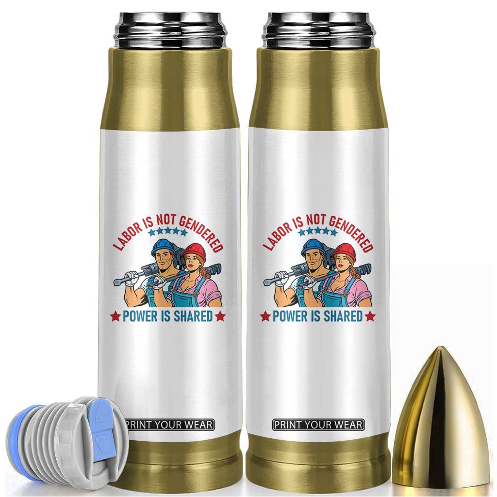 Labor Day Union Strong Feminism Bullet Tumbler Labor Is Not Gendered Power Is Shared TS12 White Print Your Wear
