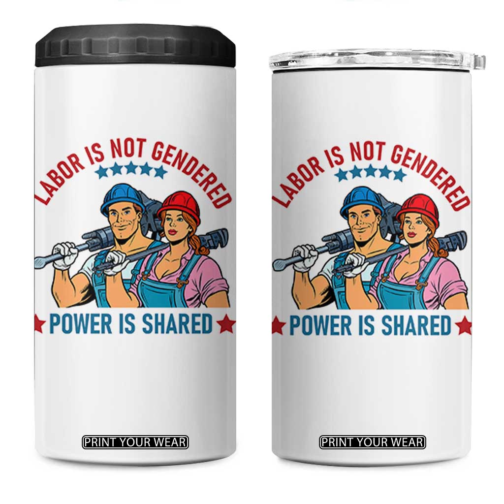 Labor Day Union Strong Feminism 4 in 1 Can Cooler Tumbler Labor Is Not Gendered Power Is Shared TS12 One Size: 16 oz White Print Your Wear