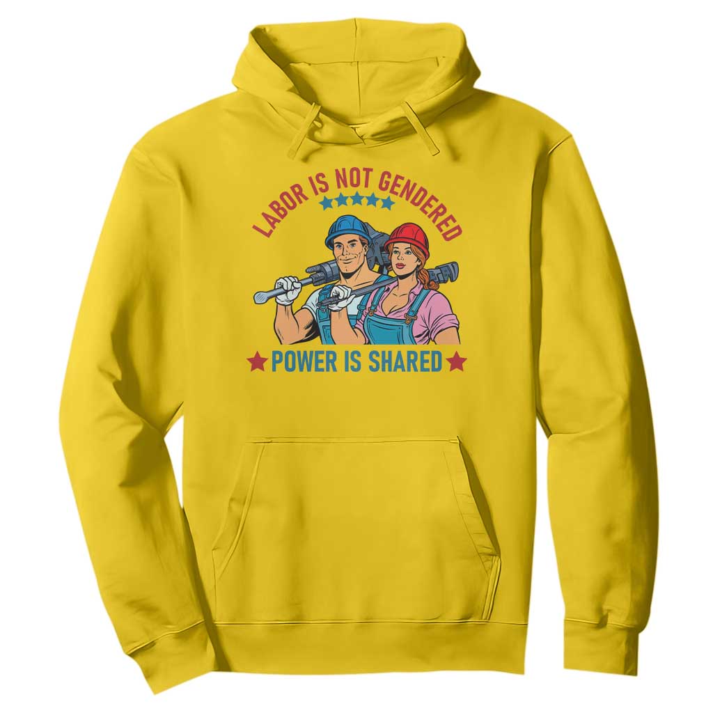Labor Day Union Strong Feminism Hoodie Labor Is Not Gendered Power Is Shared TS12 Daisy Print Your Wear