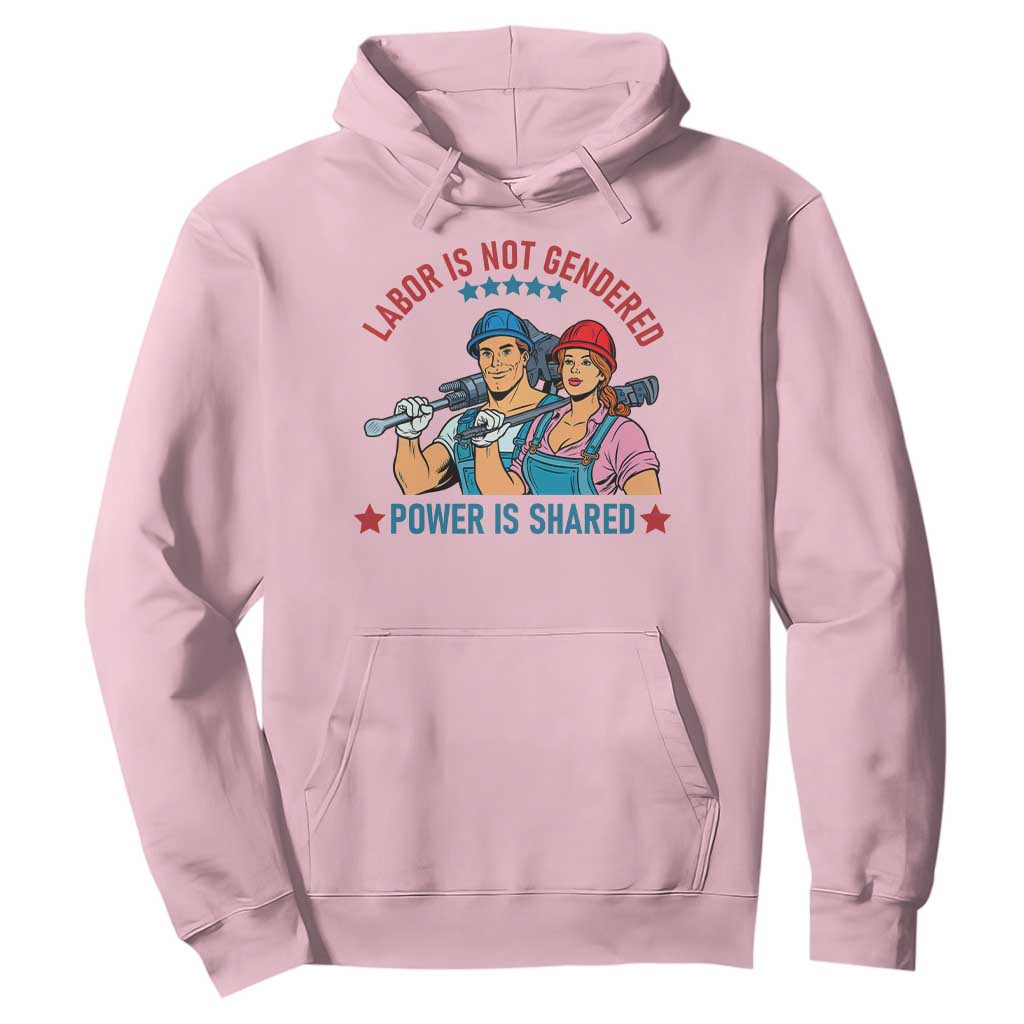 Labor Day Union Strong Feminism Hoodie Labor Is Not Gendered Power Is Shared TS12 Light Pink Print Your Wear