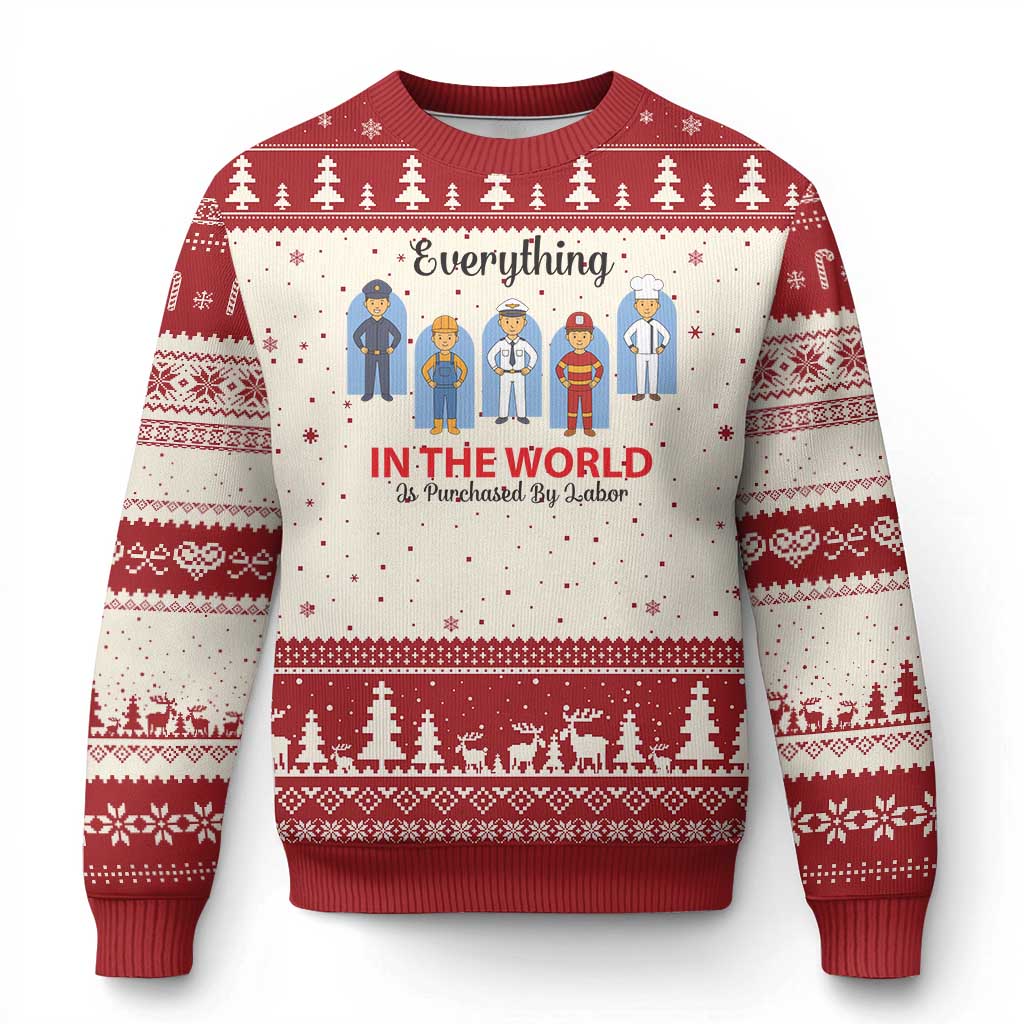 Everything In The World Is Purchased By Labor Ugly Christmas Sweater Workers Appreciation Labor Day TS12 Beige Red Print Your Wear