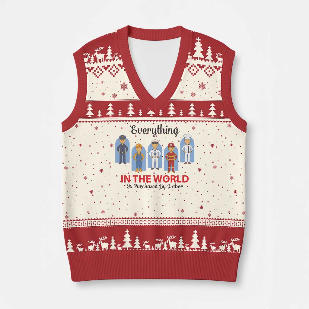 Everything In The World Is Purchased By Labor V-Neck Knit Sweater Vest Workers Appreciation Labor Day TS12 Beige Red Print Your Wear