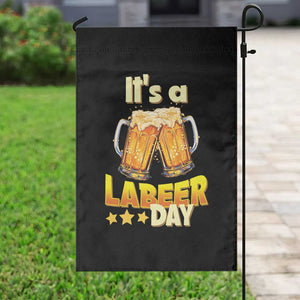 It Is A Labeer Day Garden Flag Beer Drinking Labor Day Party Gift