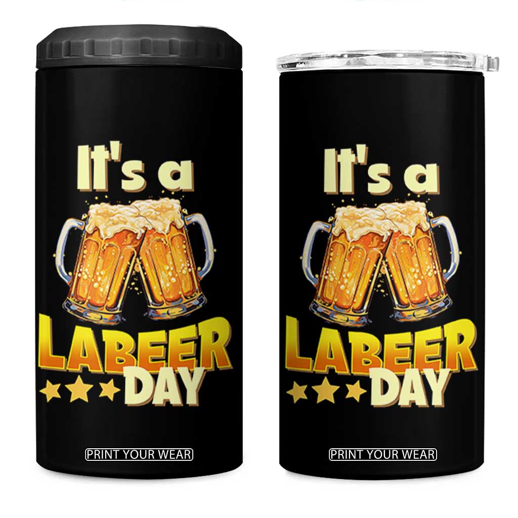 It Is A Labeer Day 4 in 1 Can Cooler Tumbler Beer Drinking Labor Day Party Gift TS12 One Size: 16 oz Black Print Your Wear