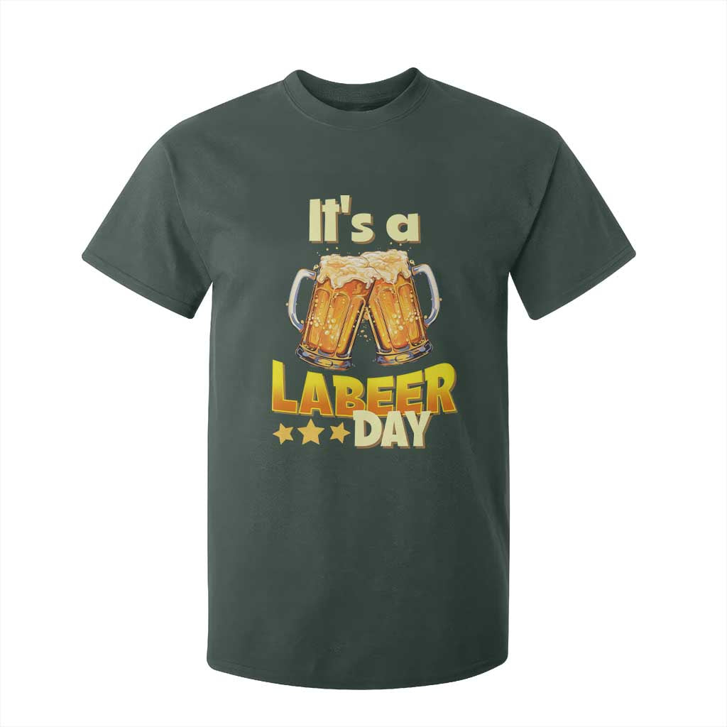 It Is A Labeer Day T Shirt For Kid Beer Drinking Labor Day Party Gift TS12 Dark Forest Green Print Your Wear