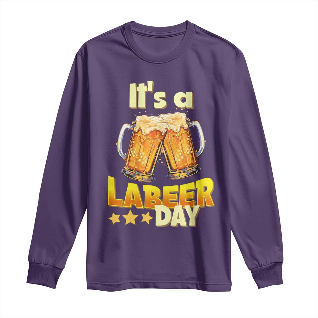 It Is A Labeer Day Long Sleeve Shirt Beer Drinking Labor Day Party Gift TS12 Purple Print Your Wear