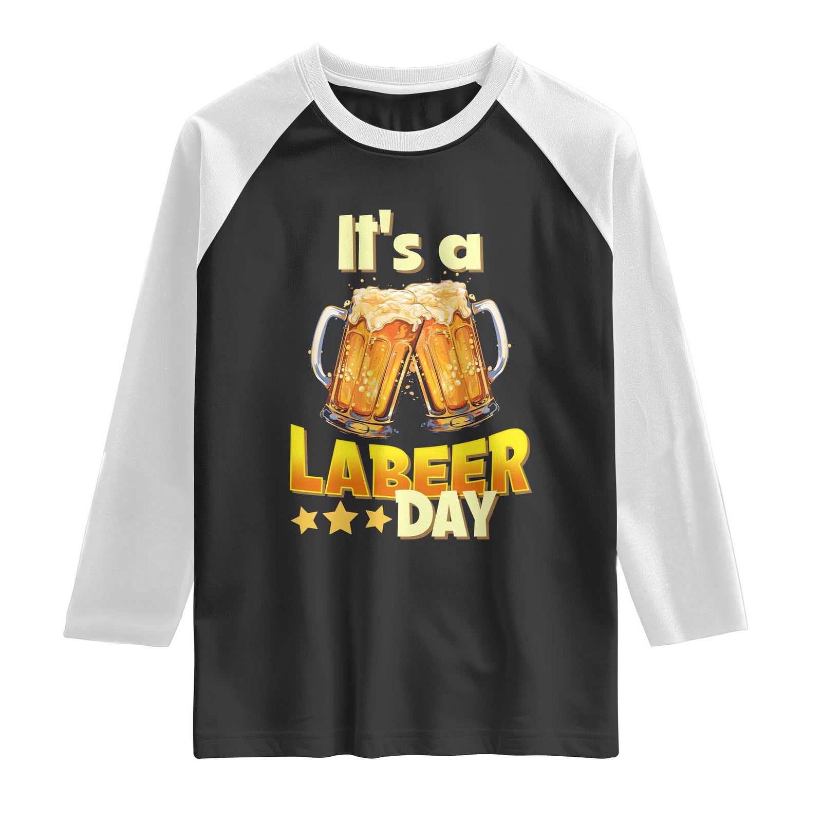 It Is A Labeer Day Raglan Shirt Beer Drinking Labor Day Party Gift TS12 Black White Print Your Wear