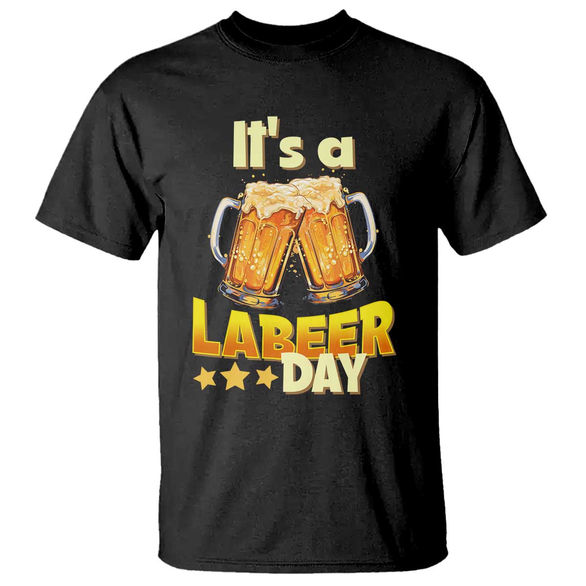 It Is A Labeer Day T Shirt Beer Drinking Labor Day Party Gift TS12 Black Print Your Wear