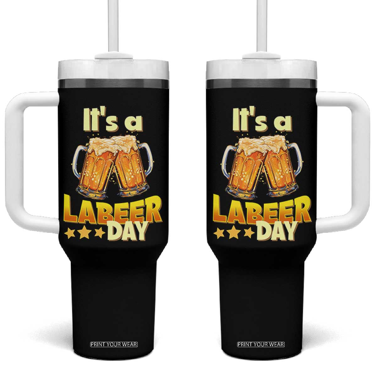 It Is A Labeer Day Tumbler With Handle Beer Drinking Labor Day Party Gift TS12 One Size: 40 oz Black Print Your Wear