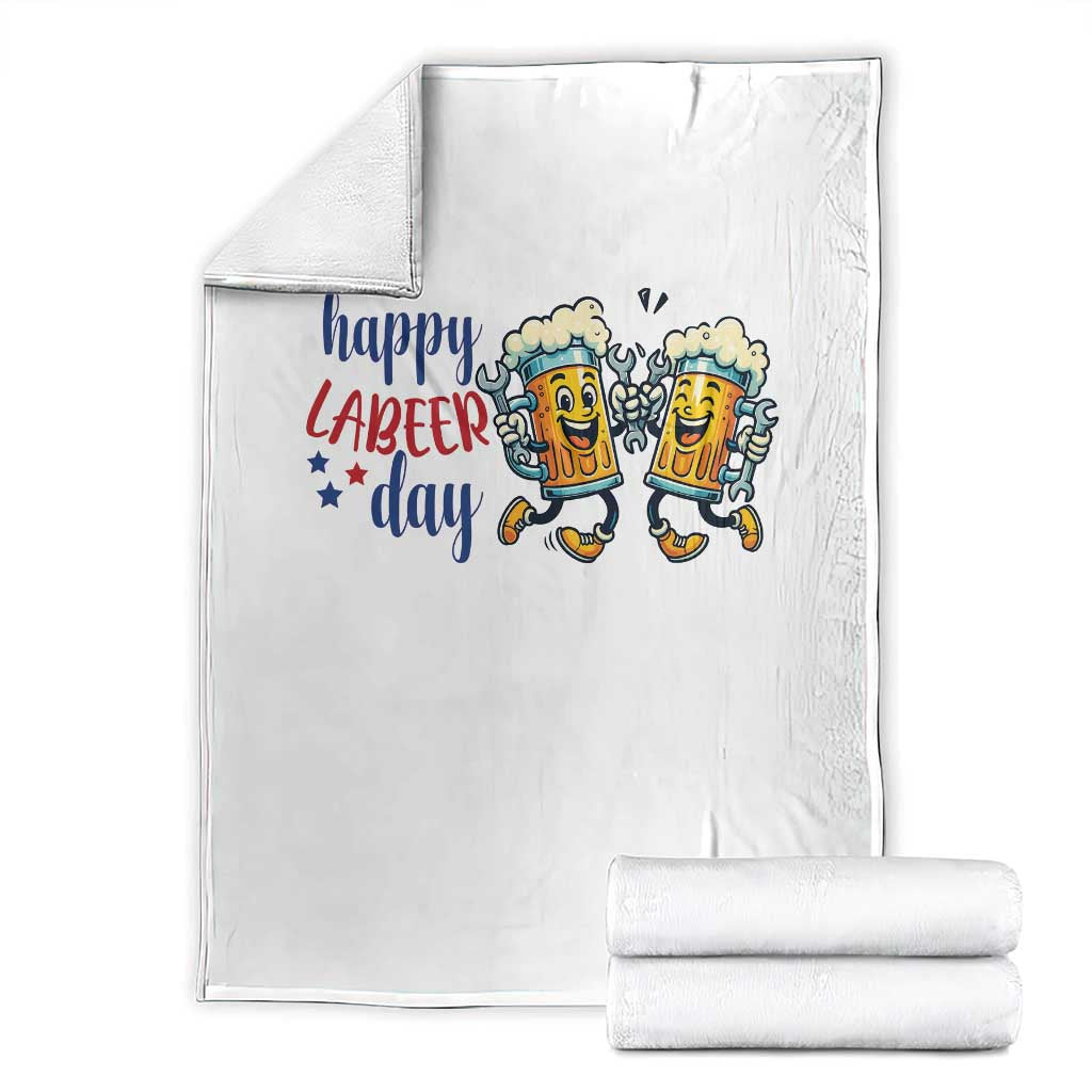 Happy Labeer Day Throw Blanket Funny Labor Day Beer Union Worker Humor TS12 White Print Your Wear