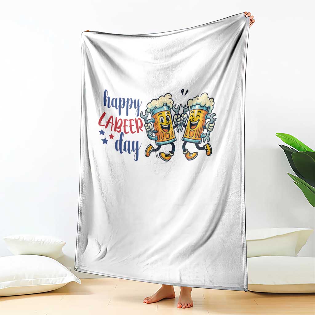 Happy Labeer Day Throw Blanket Funny Labor Day Beer Union Worker Humor