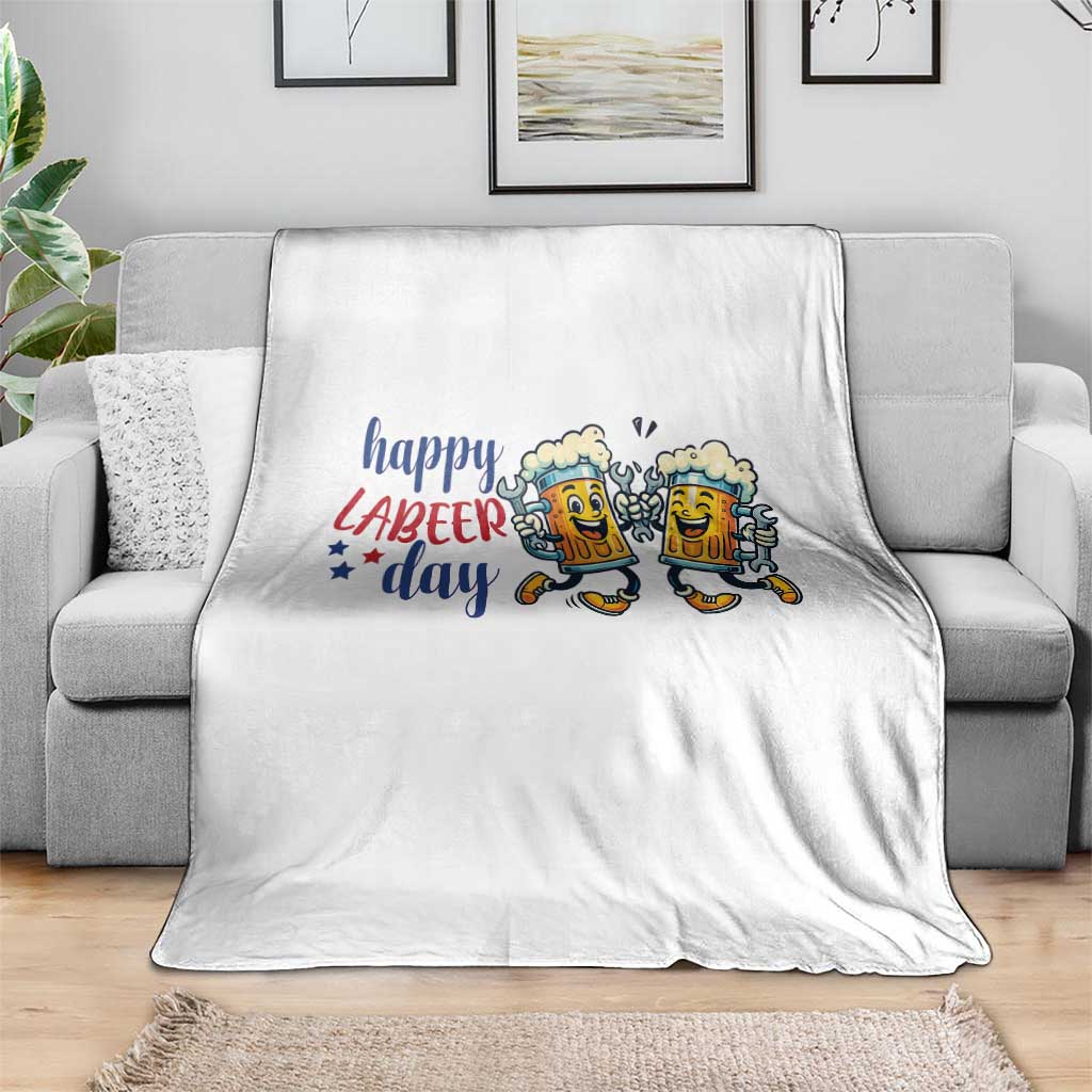 Happy Labeer Day Throw Blanket Funny Labor Day Beer Union Worker Humor