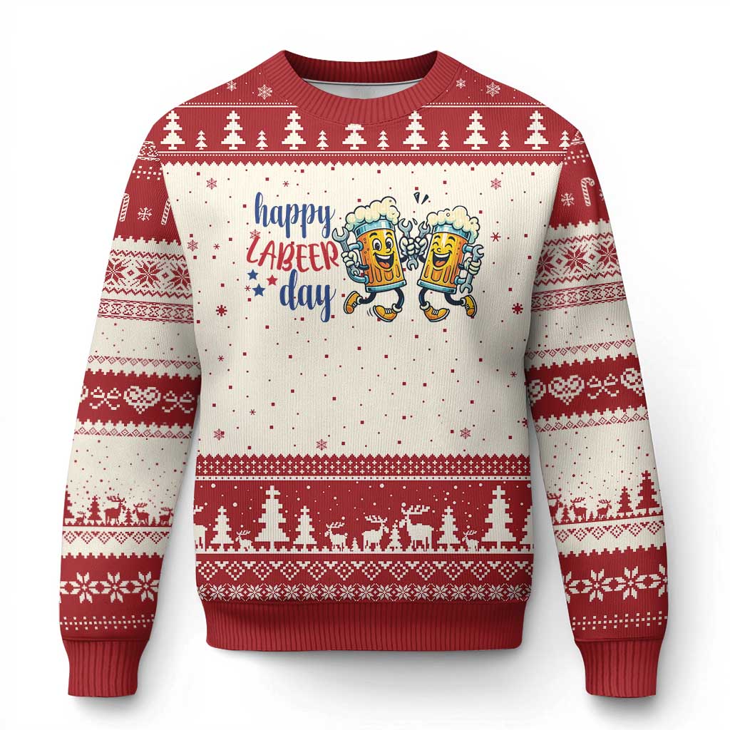Happy Labeer Day Ugly Christmas Sweater Funny Labor Day Beer Union Worker Humor TS12 Beige Red Print Your Wear