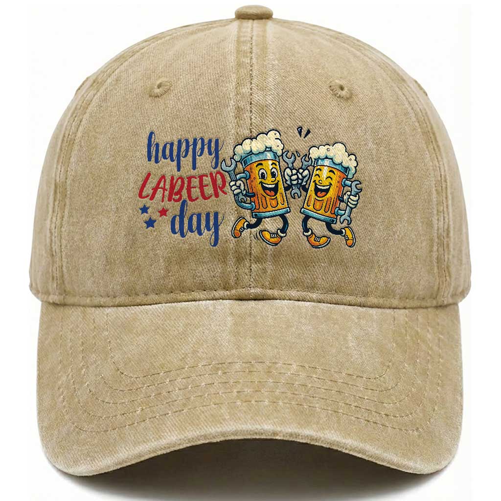 Happy Labeer Day Washed Cotton Baseball Cap Funny Labor Day Beer Union Worker Humor TS12 Print Your Wear