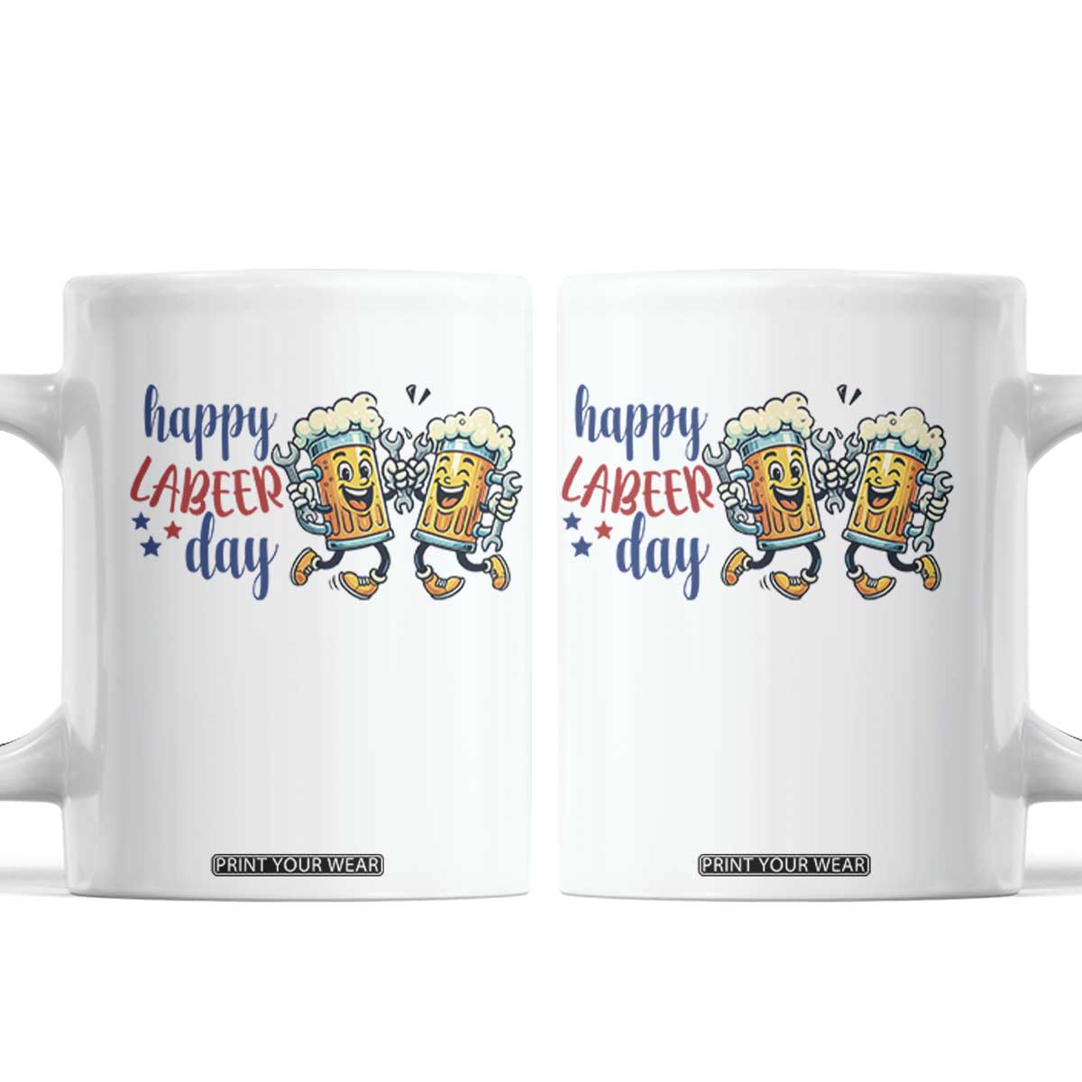 Happy Labeer Day Coffee Mug Funny Labor Day Beer Union Worker Humor TS12 White Print Your Wear