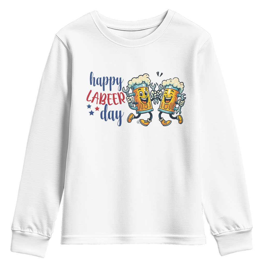 Happy Labeer Day Youth Sweatshirt Funny Labor Day Beer Union Worker Humor TS12 White Print Your Wear