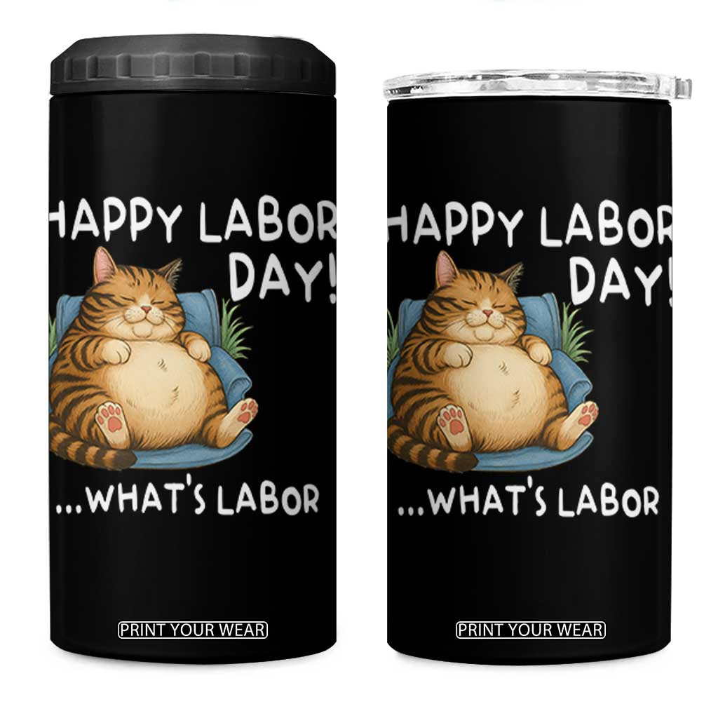 Funny Fat Cat Resting Lazy Cat 4 in 1 Can Cooler Tumbler Happy Labor Day Whats Labor TS12 One Size: 16 oz Black Print Your Wear