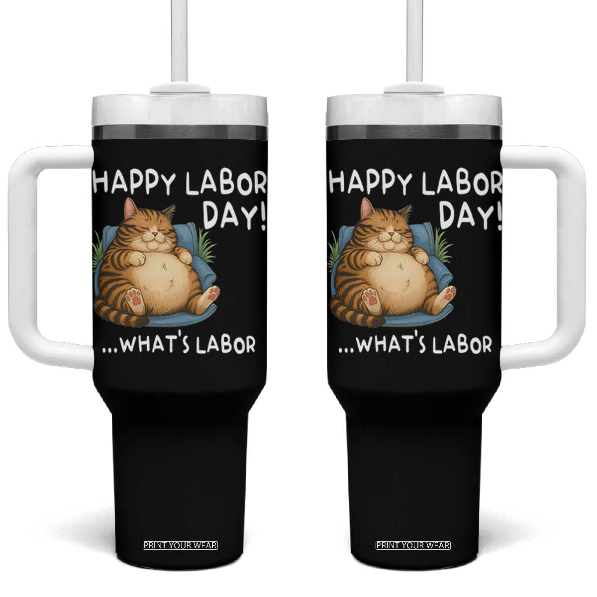 Funny Fat Cat Resting Lazy Cat Tumbler With Handle Happy Labor Day Whats Labor TS12 One Size: 40 oz Black Print Your Wear