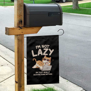 Funny Lazy Cat Garden Flag I'm Not Lazy I'm Just Really Enjoying Doing Nothing TS12 Print Your Wear