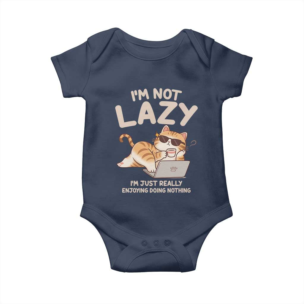 Funny Lazy Cat Baby Onesie I'm Not Lazy I'm Just Really Enjoying Doing Nothing TS12 Navy Print Your Wear