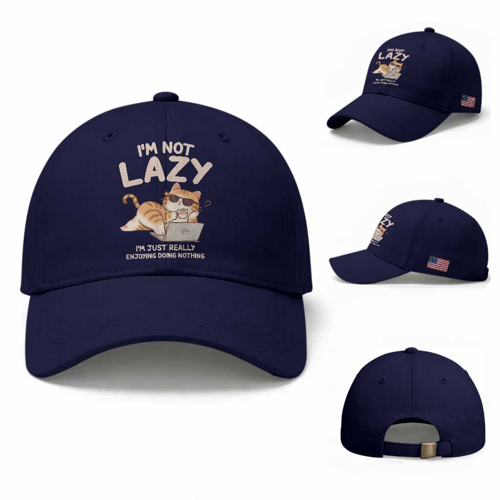 Funny Lazy Cat Baseball Cap I'm Not Lazy I'm Just Really Enjoying Doing Nothing TS12 Baseball Cap Universal Fit Dark Blue Print Your Wear